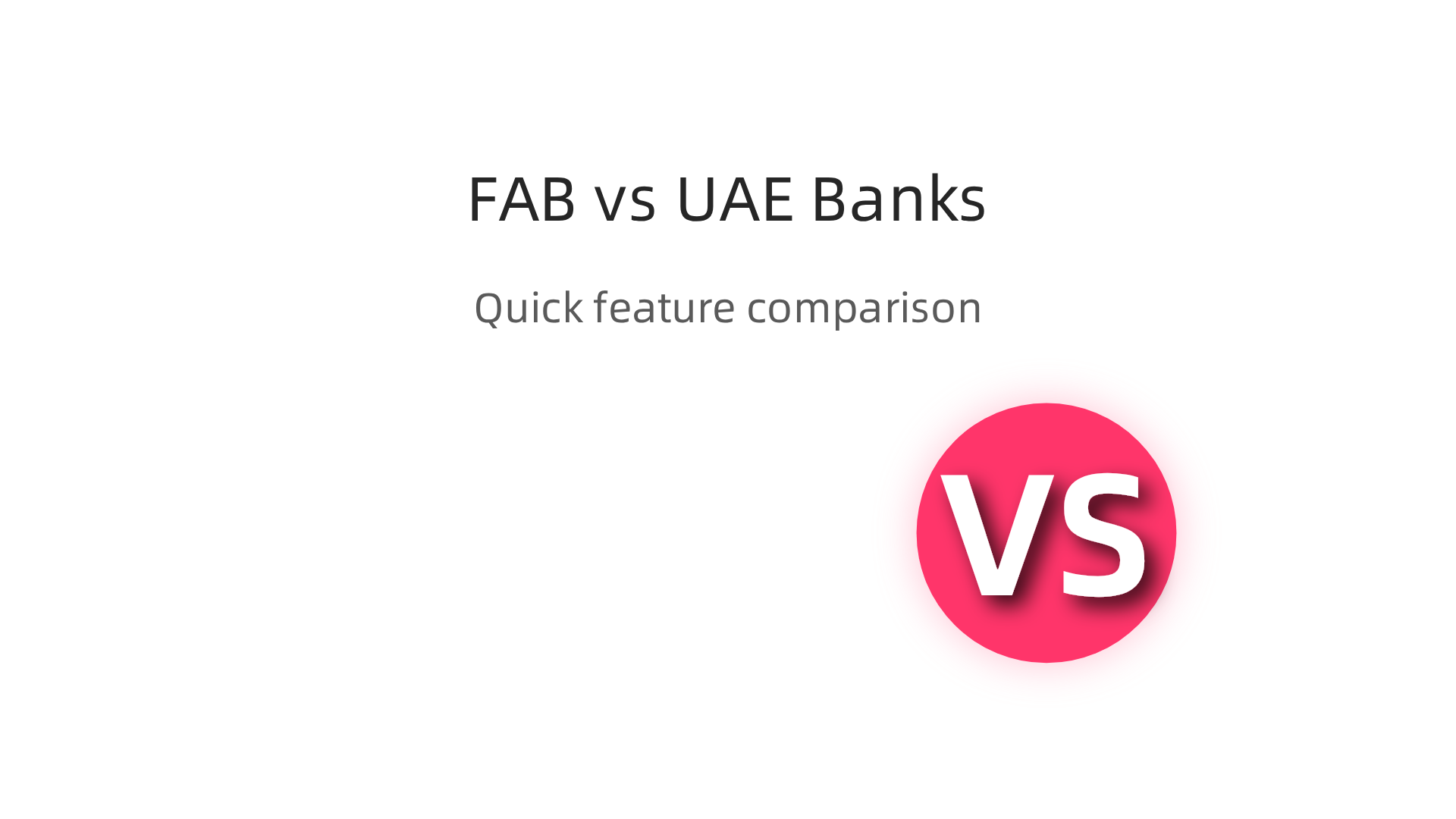 A comparative overview of FAB's key advantages for property investors against other leading UAE banks.