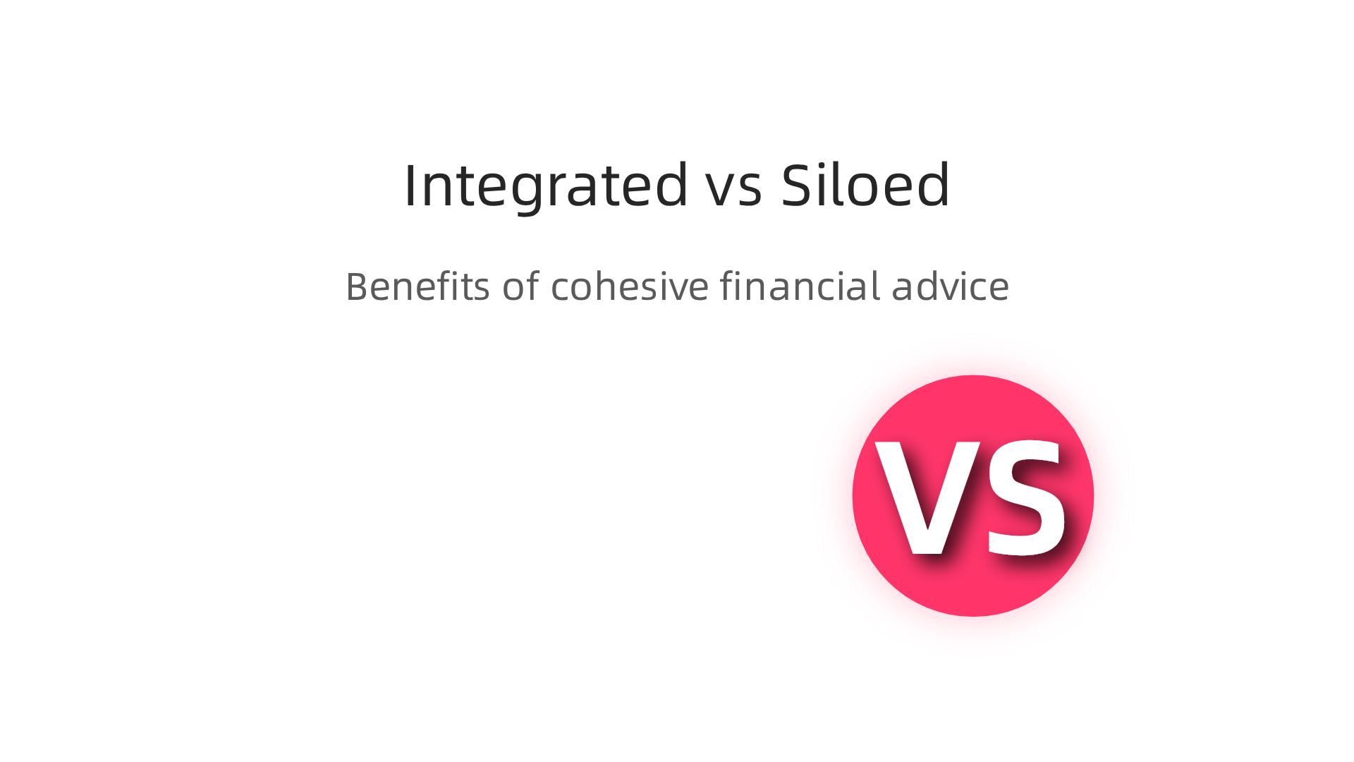 Infographic illustrating the advantages of integrated financial and property advice compared to siloed approaches.